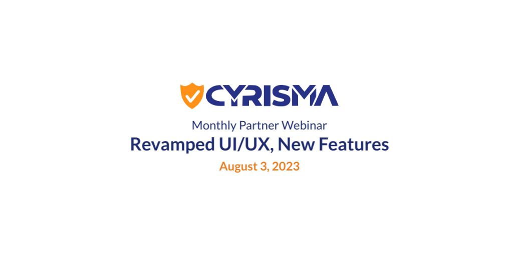 Webinar - CYRISMA's Revamped UX/UI & New Features