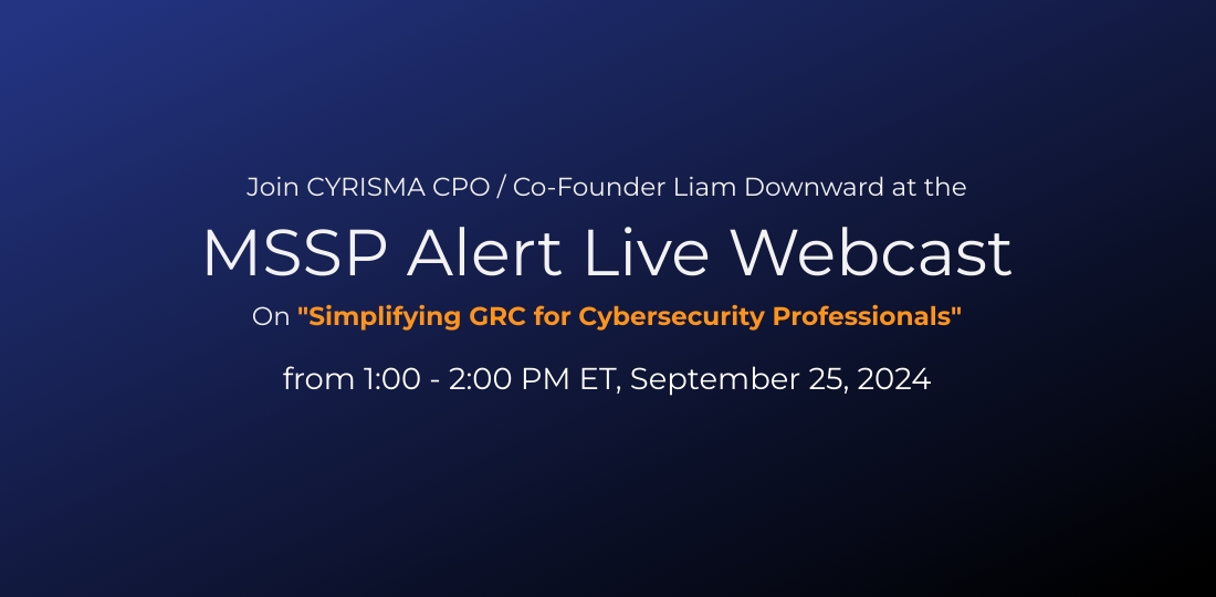 MSSP Alert Live Webcast - Simplifying GRC for Cyber Professionals